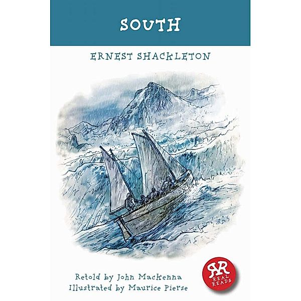 Real Reads / South, Ernest Shackleton, John MacKenna