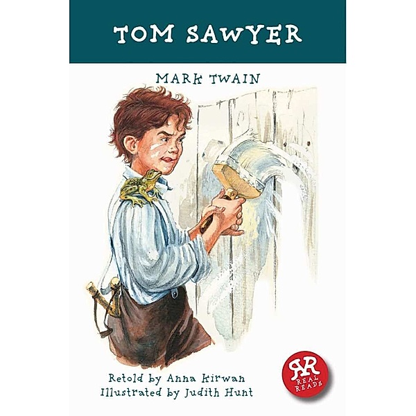 Real Reads / Tom Sawyer, Mark Twain, Anna Kirwan