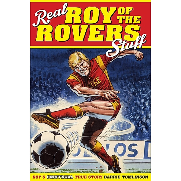 Real Roy of the Rovers Stuff!, Barrie Tomlinson