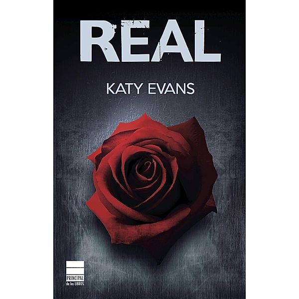 Real (Saga Real 1) / Real Bd.1, Katy Evans