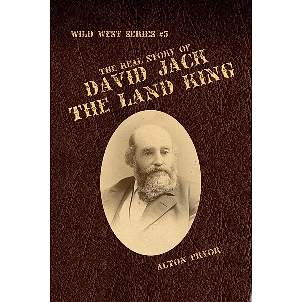 Real Story of David Jack, The Land King / Alton Pryor, Alton Pryor