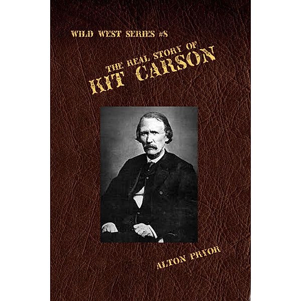 Real Story of Kit Carson / Alton Pryor, Alton Pryor