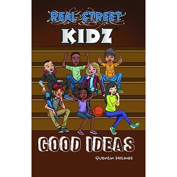 Real Street Kidz / Real Street Kidz Bd.3, Quentin Holmes