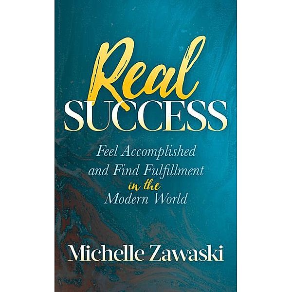 Real Success, Michelle Zawaski