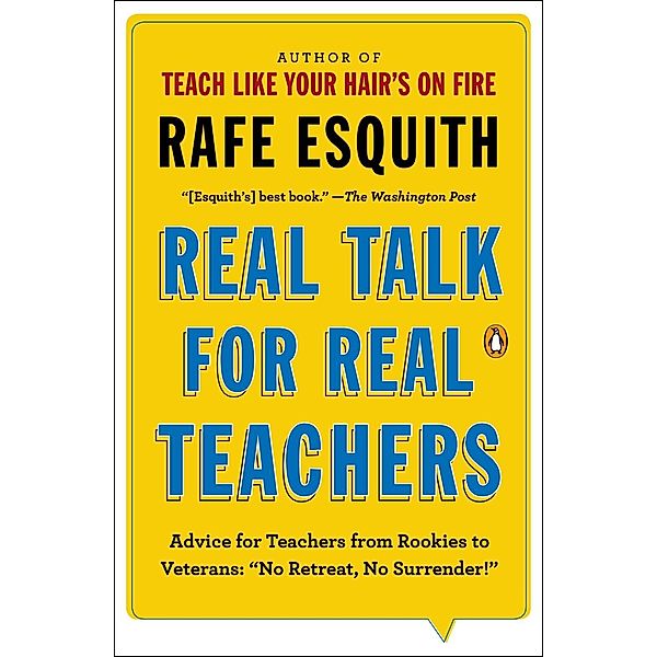 Real Talk for Real Teachers, Rafe Esquith