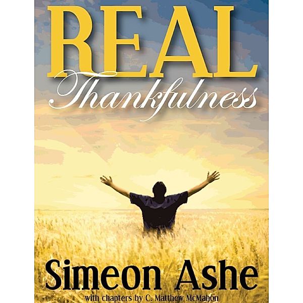 Real Thankfulness, C. Matthew McMahon, Simeon Ashe