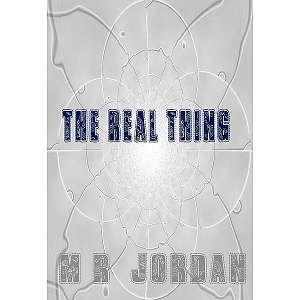 Real Thing / M. R. Jordan, M. R. Jordan