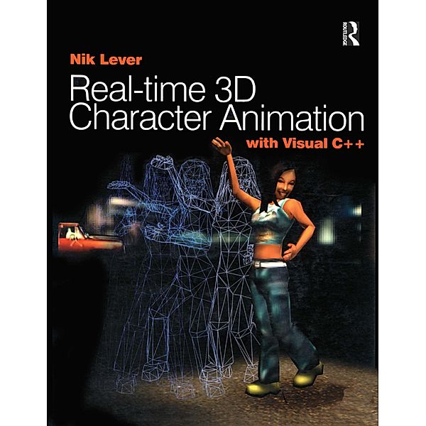 Real-time 3D Character Animation with Visual C++, Nik Lever