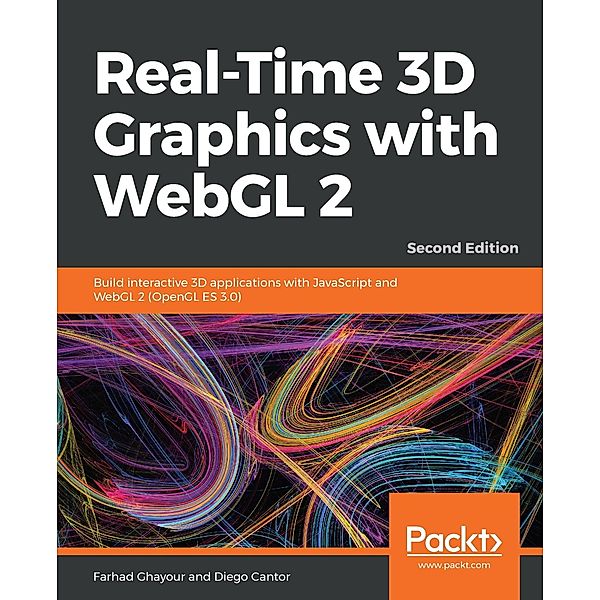 Real-Time 3D Graphics with WebGL 2, Farhad Ghayour