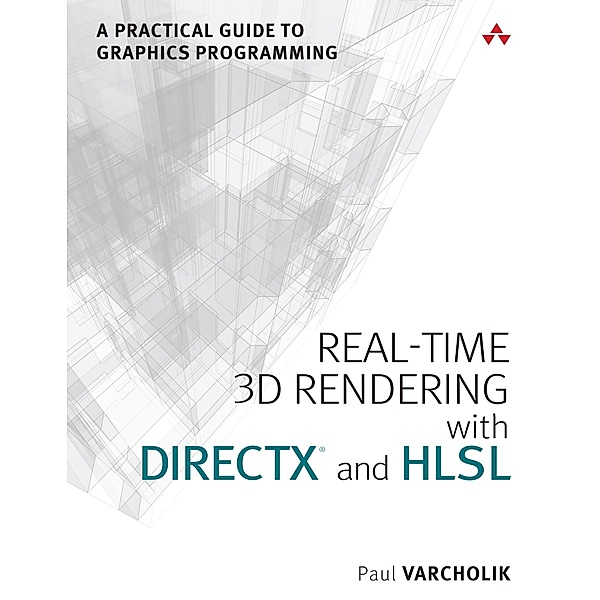 Real-Time 3D Rendering with DirectX and HLSL, Paul Varcholik