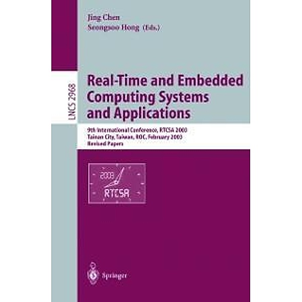 Real-Time and Embedded Computing Systems and Applications / Lecture Notes in Computer Science Bd.2968