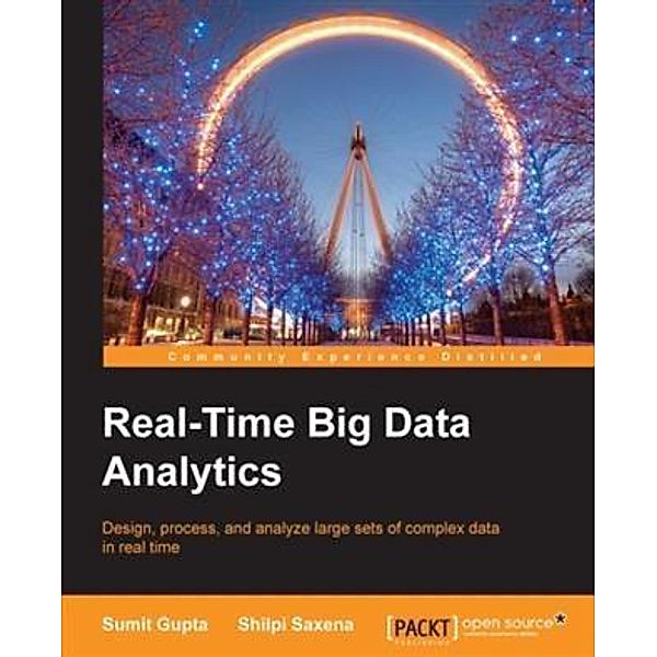 Real-Time Big Data Analytics, Sumit Gupta