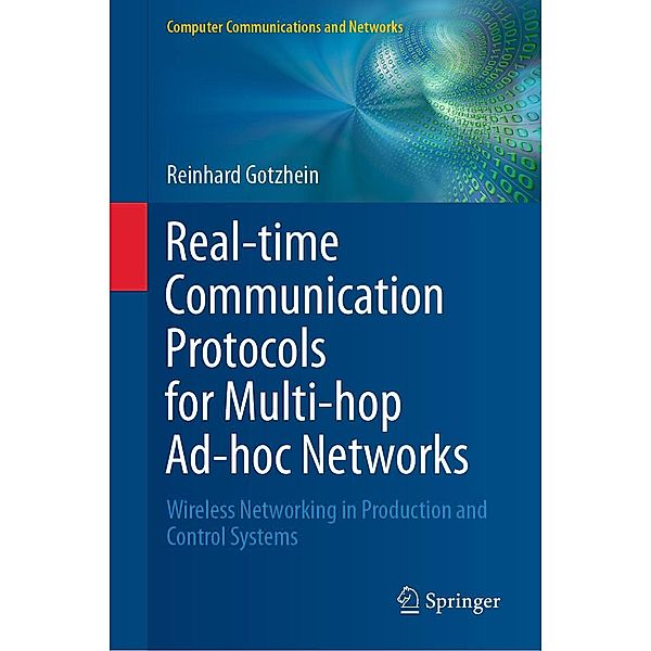 Real-time Communication Protocols for Multi-hop Ad-hoc Networks / Computer Communications and Networks, Reinhard Gotzhein