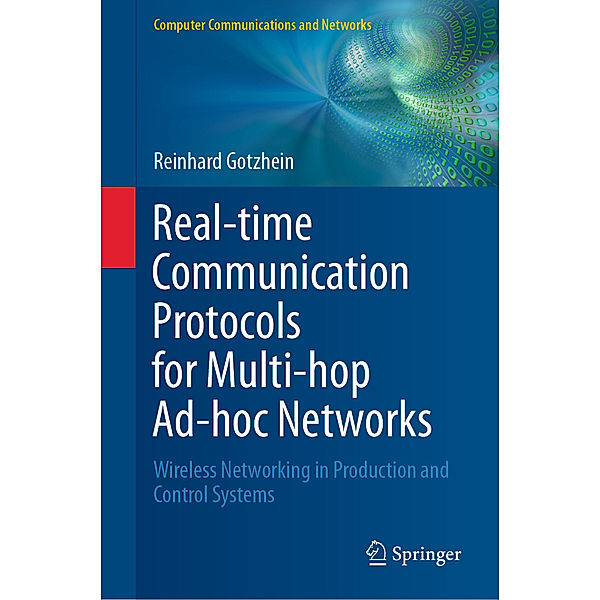 Real-time Communication Protocols for Multi-hop Ad-hoc Networks, Reinhard Gotzhein