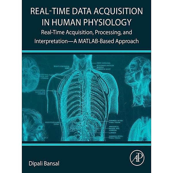 Real-Time Data Acquisition in Human Physiology, Dipali Bansal