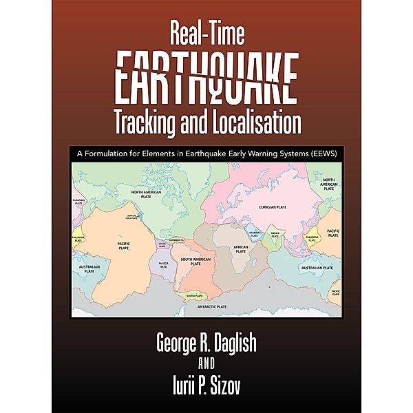 Real-Time Earthquake Tracking and Localisation, George R. Daglish, Iurii P. Sizov