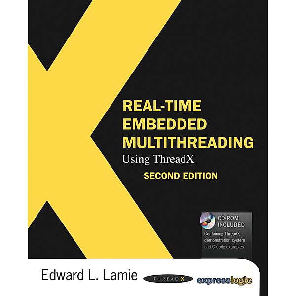 Real-Time Embedded Multithreading Using ThreadX, Edward Lamie