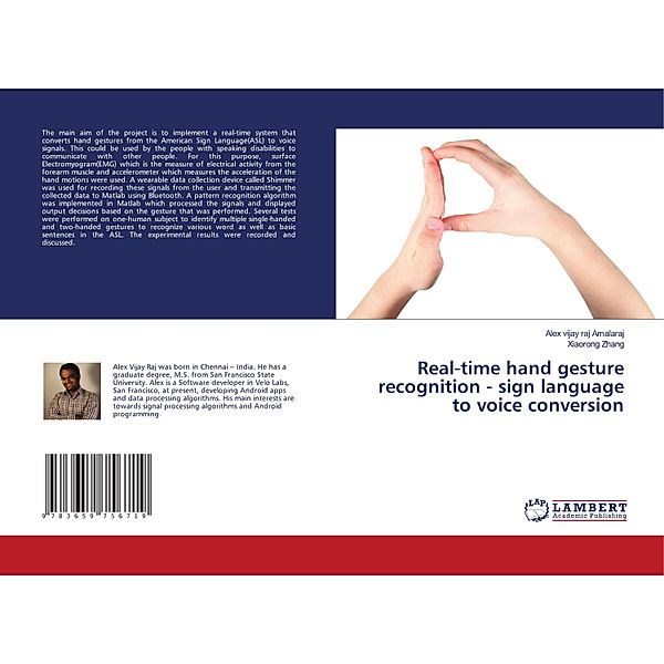 Real-time hand gesture recognition - sign language to voice conversion, Alex vijay raj Amalaraj, Xiaorong Zhang
