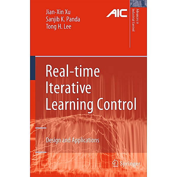 Real-time Iterative Learning Control, Jian-Xin Xu, Sanjib K. Panda, Tong Heng Lee