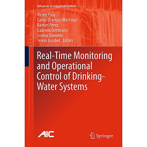 Real-time Monitoring and Operational Control of Drinking-Water Systems, Vicenç Puig, Carlos Ocampo-Martínez, Ramon Pérez, Gabriela Cembrano, Joseba Quevedo, Teresa Escobet