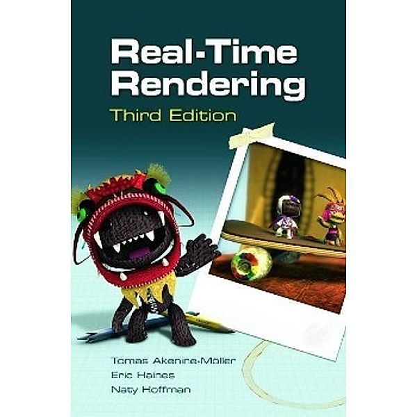 Real-Time Rendering, Tomas Akenine-Möller, Eric Haines, Naty Hoffman