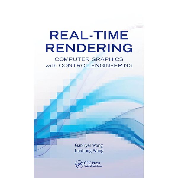 Real-Time Rendering, Gabriyel Wong, Jianliang Wang