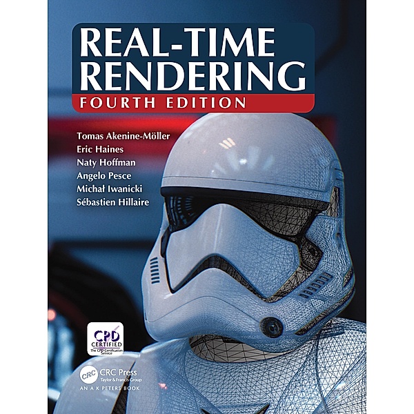 Real-Time Rendering, Fourth Edition, Tomas Akenine-Mo¨ller, Eric Haines, Naty Hoffman