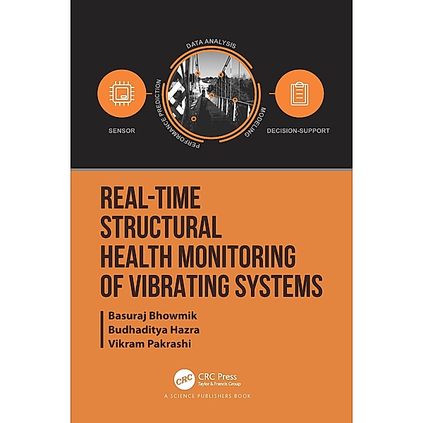 Real-Time Structural Health Monitoring of Vibrating Systems, Basuraj Bhowmik, Budhaditya Hazra, Vikram Pakrashi