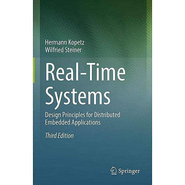 Real-Time Systems, Hermann Kopetz, Wilfried Steiner