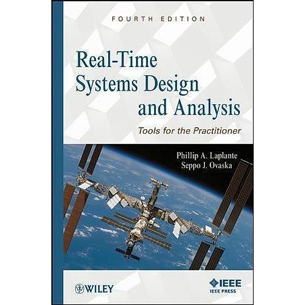 Real-Time Systems Design and Analysis, Phillip A. Laplante, Seppo J. Ovaska