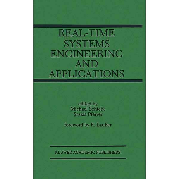 Real-Time Systems Engineering and Applications / The Springer International Series in Engineering and Computer Science Bd.167