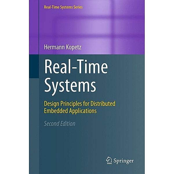 Real-Time Systems Series / Real-Time Systems, Hermann Kopetz