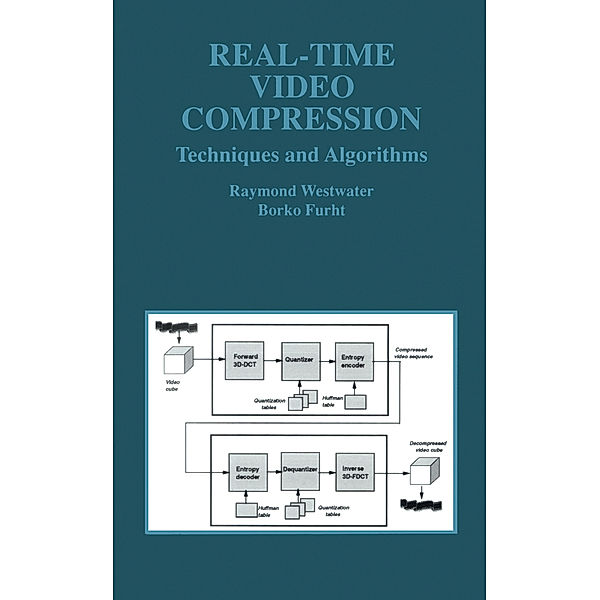 Real-Time Video Compression, Raymond Westwater, Borko Furht
