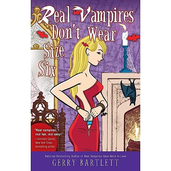 Real Vampires Don't Wear Size Six / Real Vampires Bd.7, Gerry Bartlett