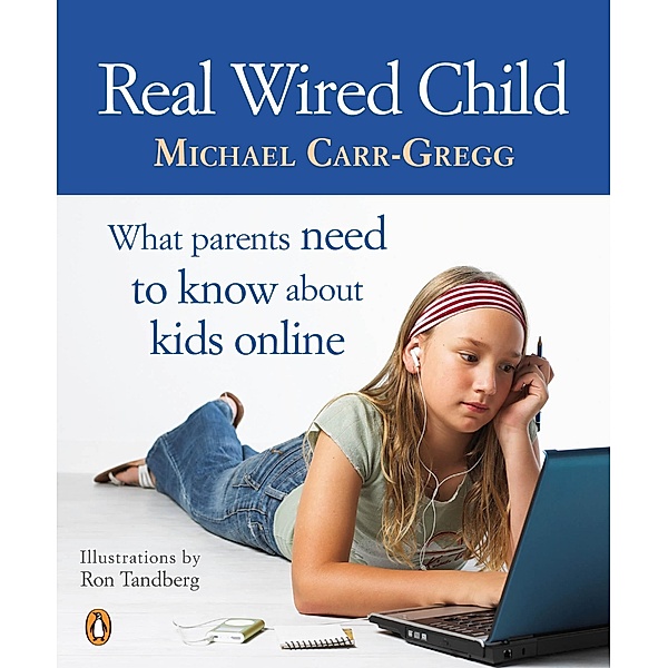 Real Wired Child, Michael Carr-Gregg