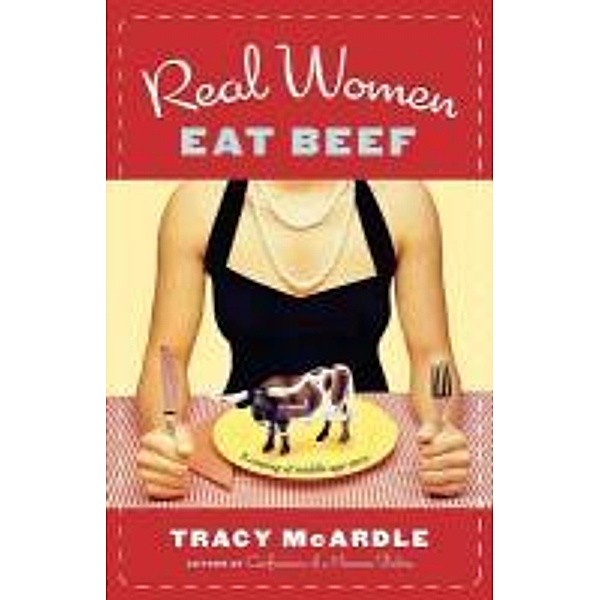 Real Women Eat Beef, Tracy McArdle
