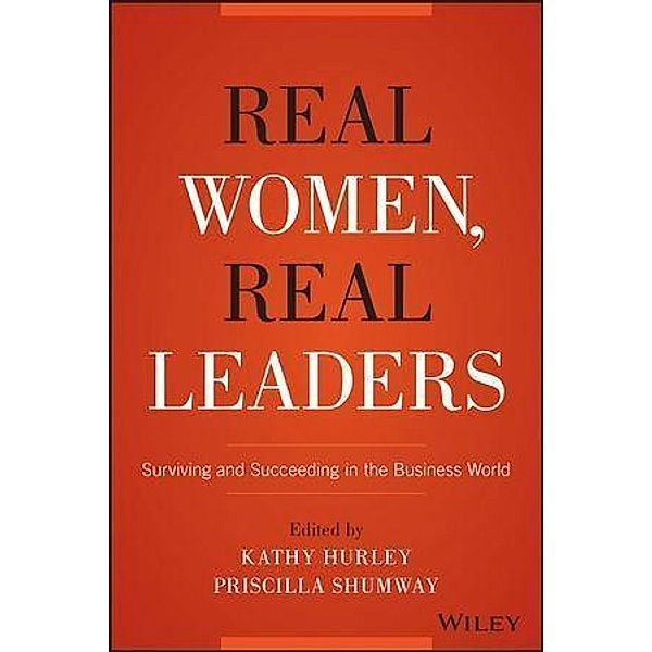 Real Women, Real Leaders, Kathleen Hurley, Priscilla Shumway