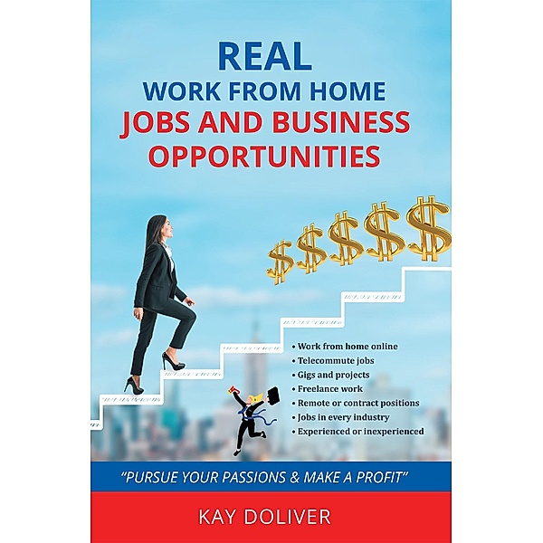 Real Work From Home Jobs and Business Opportunities, Kay Doliver