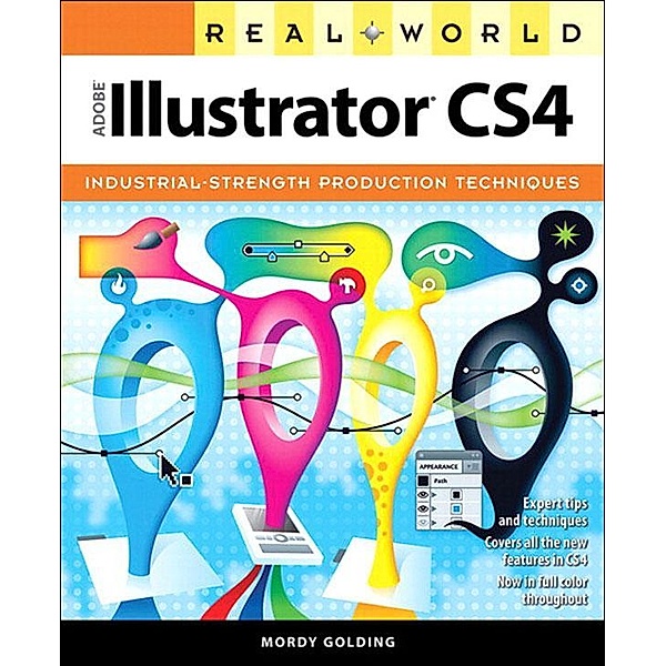 Real World Adobe Illustrator CS4, Mordy Golding