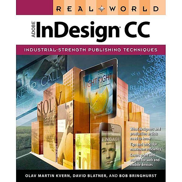 Real World Adobe InDesign CC, Olav Martin Kvern, David Blatner, Bob Bringhurst