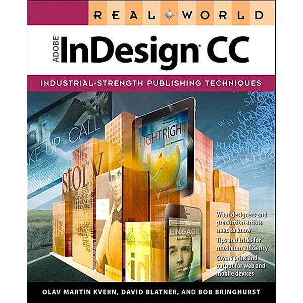Real World Adobe InDesign CC, Olav Kvern, David Blatner, Bob Bringhurst