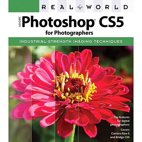 Real World Adobe Photoshop CS5 for Photographers, Conrad Chavez
