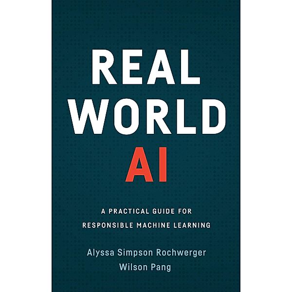 Real World AI, Wilson Pang, Alyssa Simpson Rochwerger