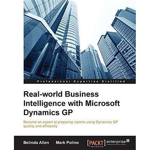 Real-world Business Intelligence with Microsoft Dynamics GP, Belinda Allen