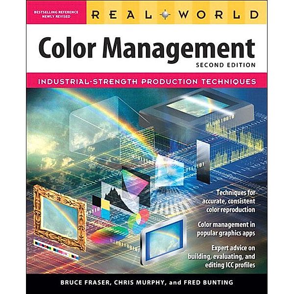 Real World Color Management, Bruce Fraser, Chris Murphy, Fred Bunting