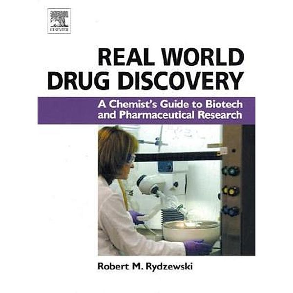 Real World Drug Discovery, Robert M. Rydzewski