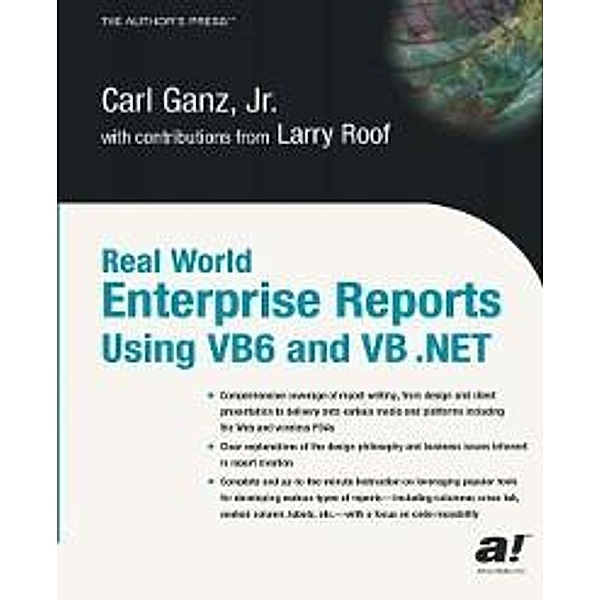 Real World Enterprise Reports Using VB6 And VB .NET, Carl Ganz