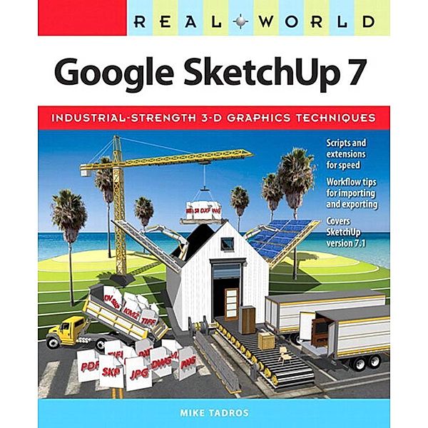 Real World Google SketchUp 7, Tadros Mike