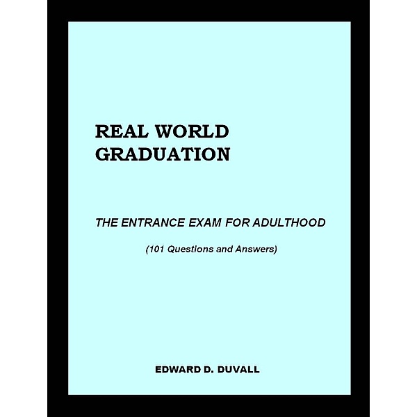 Real World Graduation, Edward D. Duvall
