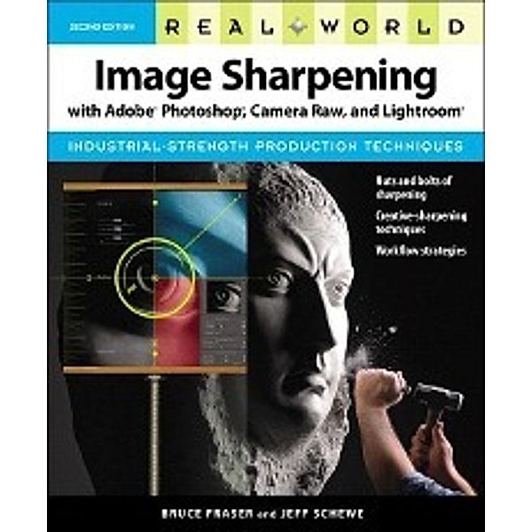 REAL WORLD IMAGE SHARPENING-2E, Bruce Fraser, Jeff Schewe